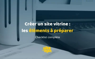 Les éléments à rassembler avant de créer un site vitrine (checklist complète)